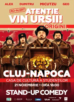 Cluj-Napoca: Stand-up Comedy cu Micutzu, Geo Adrian si George Dumitru - “Atentie, vin ursii!” - SAMBATA - ORA 18:00