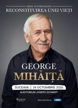 Suceava: George Mihaita - RECONSTITUIREA UNEI VIETI