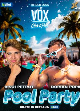 Costinești: Pool Party x Dorian Popa & Bisoi Petrut