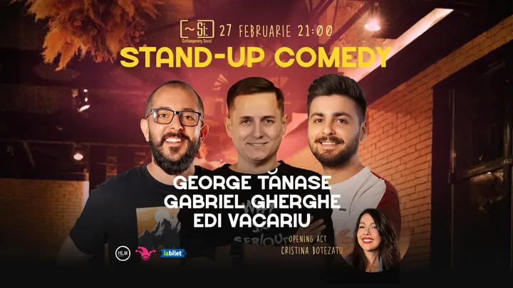 Si-Lounge:  Stand-up comedy cu George Tănase, Gabriel Gherghe și Edi Vacariu