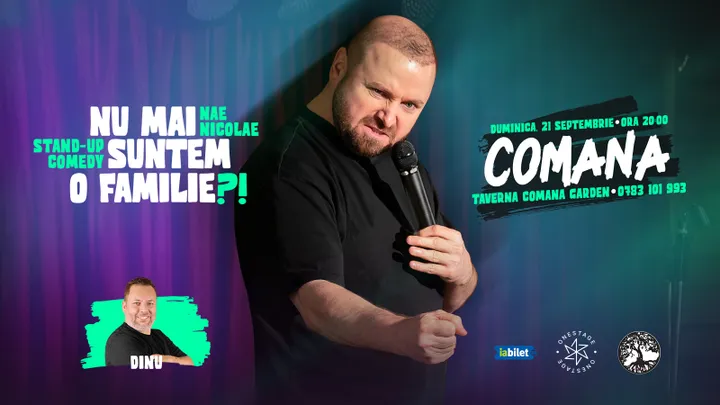 Comana: „Nu mai suntem o FAMILIE?!” Show nostalgic de stand-up cu Nae Nicolae