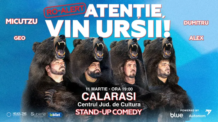 Calarasi: Stand-up Comedy cu Micutzu, Geo Adrian si George Dumitru - “Atentie, vin ursii!" - 19:00