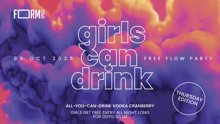 Girls Can Drink: Free Flow Party Thursday Edition at FORM Space