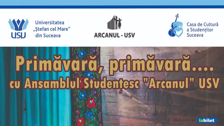 Suceava: „Primăvară, primăvară...” cu Ansamblu Studențesc „Arcanul USV”