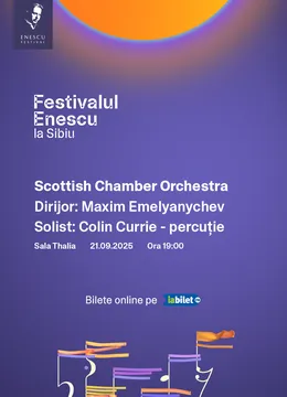 Sibiu: Scottish Chamber Orchestra - Festivalul Enescu