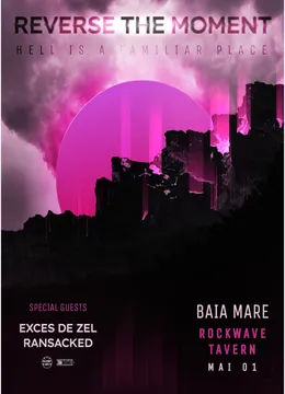Baia Mare: Reverse The Moment - lansare album „Hell Is A Familiar Place”