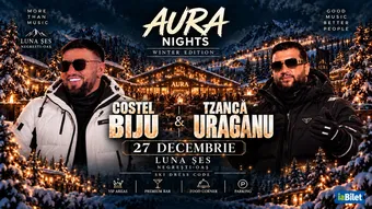 Negresti-Oas: Aura Nights - Winter Edition cu Costel Biju si Tzanca Uraganu