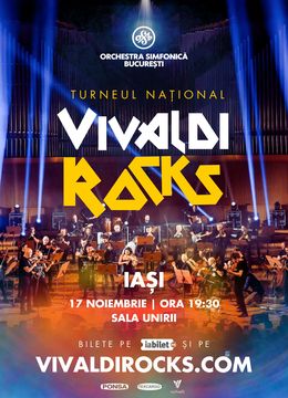 Iași: Vivaldi Rocks - Orchestra Simfonică București - Turneu Național 2025