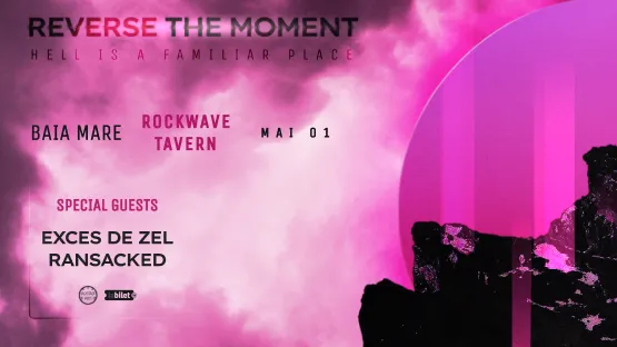 Baia Mare: Reverse The Moment - lansare album „Hell Is A Familiar Place”