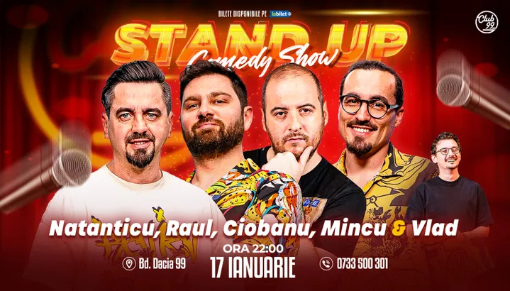 Stand-up Comedy cu Natanticu, Raul Gheba, Andrei Ciobanu, Mincu - Vlad Olteanu la Club 99