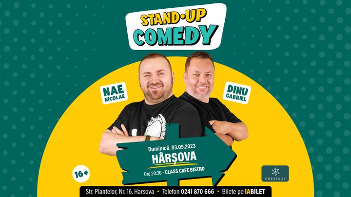Harsova: Stand Up cu Nae Nicolae și Gabriel Dinu