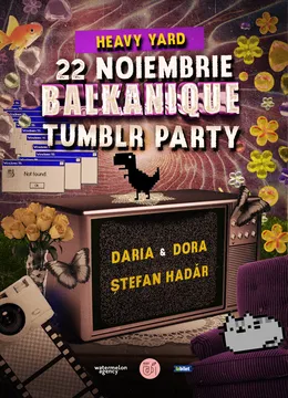 Balkanique Tumblr Party • Heavy Yard