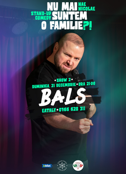 Balș: „Nu mai suntem o FAMILIE?!” Show nostalgic de stand-up cu Nae Nicolae - SHOW 2