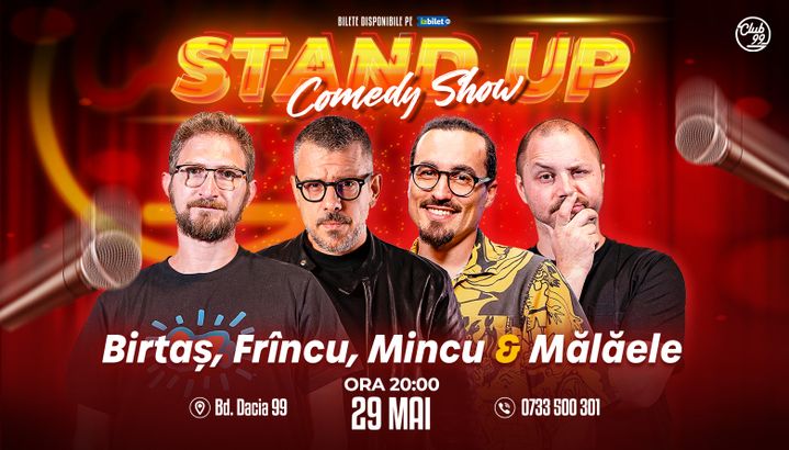 Stand up Comedy cu Birtaș, Frîncu, Mincu & Mălăele la Club 99