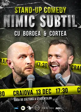 Craiova: Stand-Up Comedy cu Bordea & Cortea - "Nimic subtil" (EARLY SHOW)