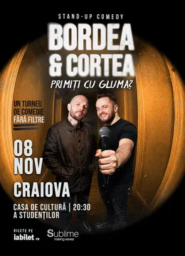 Craiova: Stand-Up Comedy cu Bordea & Cortea - "Primiți cu gluma"