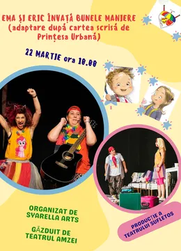 Ema și Eric învață bunele maniere - adaptare dupa cartea scrisa de Printesa Urbana