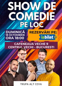 Show de comedie pe loc Alt Ceva