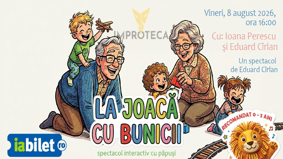 La joacă cu bunicii