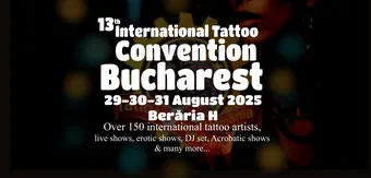 International Tattoo Convention Bucharest 2025 (editia 13)