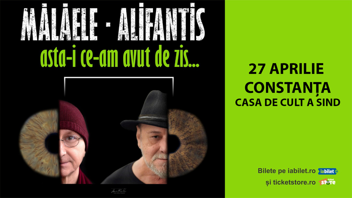 Constanta: „Asta-i ce-am avut de zis…” - Horațiu Mălăele & Nicu Alifantis