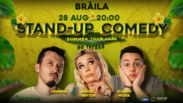 Brăila: Stand-Up Comedy pe terasă cu Anisia Gafton, Serghei și Eduard Moise