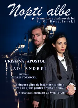 Nopti albe - dramatizare dupa nuvela lui F. M. Dostoievski