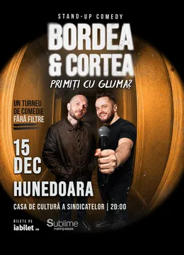 Hunedoara: Stand-Up Comedy cu Bordea & Cortea - "Primiți cu gluma?"