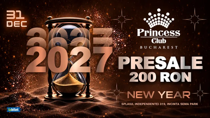 Revelion 2027 @Princess Club Bucuresti