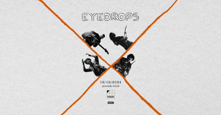 EYEDROPS live @ Nook Club