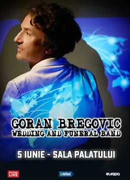 Goran Bregovic & Wedding & Funeral Band la Sala Palatului