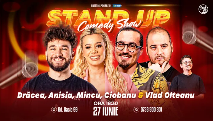 Stand-up Comedy cu Drăcea, Anisia, Mincu, Andrei Ciobanu - Vlad Olteanu la Club 99