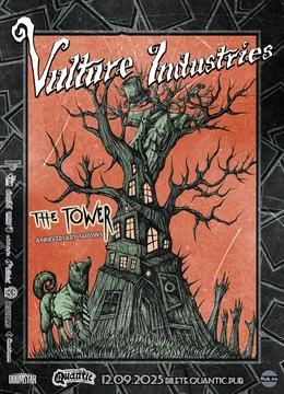 Vulture Industries - THE TOWER -  Aniversary SHOW