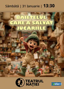 Ploiesti: Băiețelul care a salvat jucăriile - Teatru pentru copii