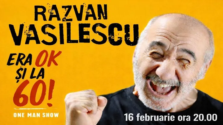 Sibiu: One Man Show - Răzvan Vasilescu „Era ok și la 60”
