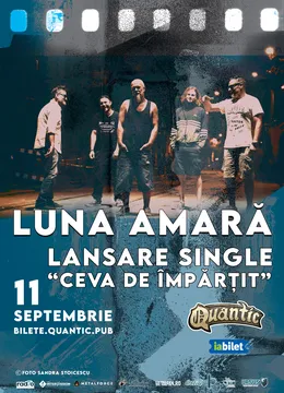 Luna Amară –  Lansare single: Ceva de-mpărțit
