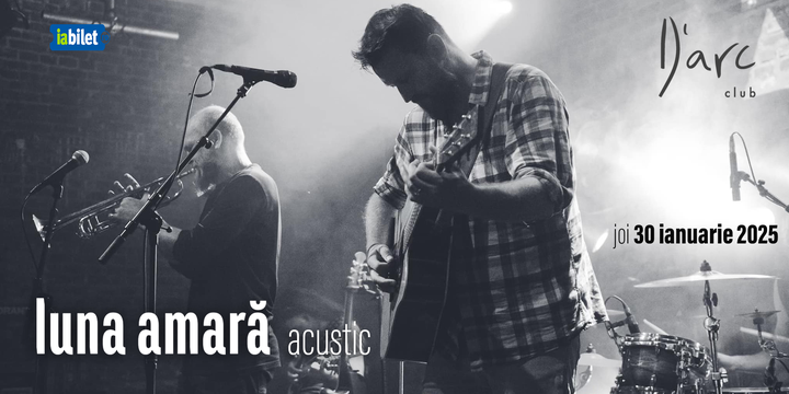 Timișoara: Luna Amara - 25 ani - Acustic