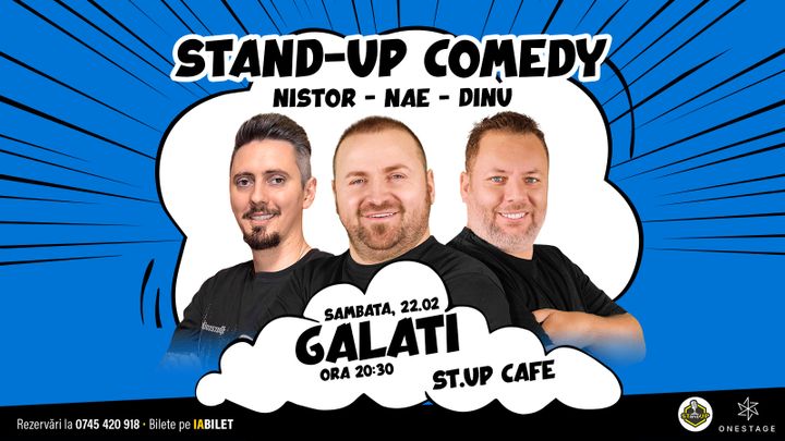 Galați: Stand-up cu Nae Nicolae, Bogdan Nistor si Gabriel Dinu