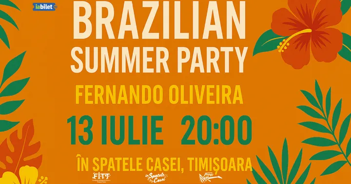 Timișoara: Fernando Oliveira | Brazilian Summer Party | În Spatele Casei