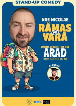 Arad: Ramas pe vara – stand-up cu Nae Nicolae si Popica