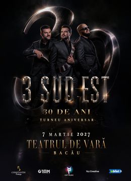 Bacau: 3 Sud Est - 30 de ani | Concert aniversar