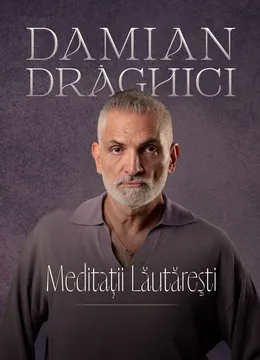 Galati: Damian Drăghici - Meditații Lăutărești