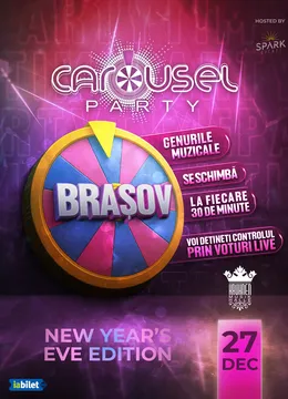 Brasov: CAROUSEL PARTY - 27 dec @ Kruhnen Musik Halle