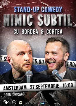 Amsterdam: Stand-Up Comedy cu Bordea & Cortea - "Nimic subtil"