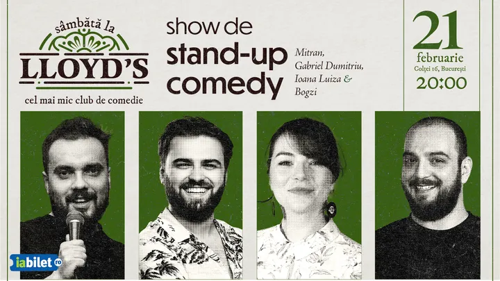 Lloyd's: Stand-up comedy cu Mitran, Gabriel Dumitriu, Ioana Luiza si Bogzi