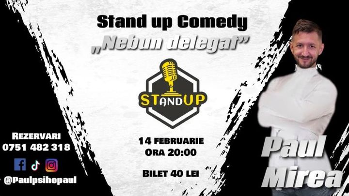 Galati: Stand-up Comedy "Nebun Delegat by PsihoPaul" cu Paul Mirea