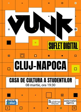 VUNK @ Cluj-Napoca - SUFLET DIGITAL