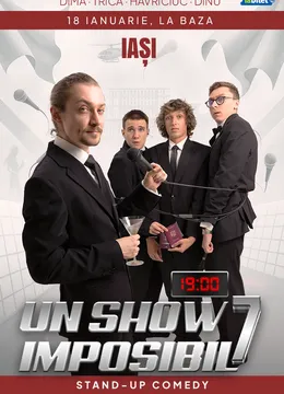 Iași: Stand-up Comedy „Un Show Imposibil 7” cu Dima, Dinu, Trică și Havriciuc