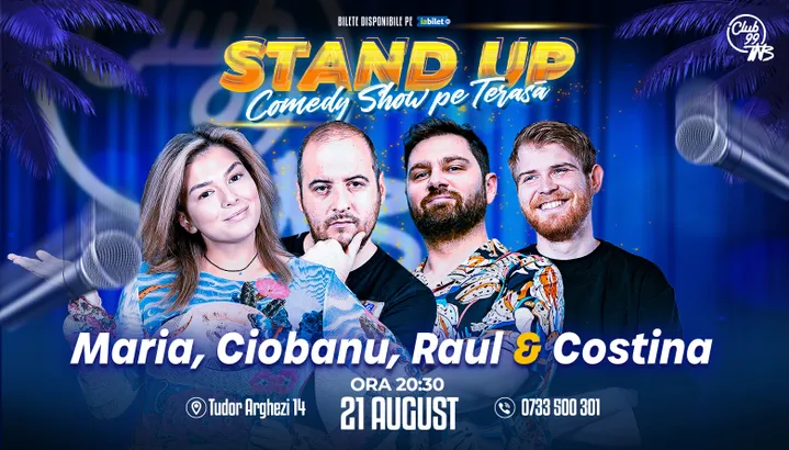 Stand Up Comedy cu Maria Popovici, Andrei Ciobanu, Raul Gheba & Tudor Costina la Terasa TNB