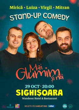 Sighișoara: Stand-up comedy cu Mirică, loana Luiza, Virgil Ciulin și Mitran | Mai glumim și noi